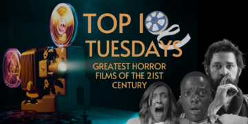 Top Ten Tuesday: The Greatest Horror Films of the 21st Century