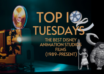 Top Ten Tuesday: The Best Disney Animation Studios Films (1989-Present)