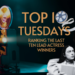 Top Ten Tuesday: Ranking the Last Ten Lead Actress Winners
