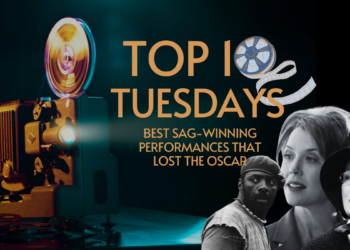 Top Ten Tuesday: Best SAG-winning Performances That Lost the Oscar