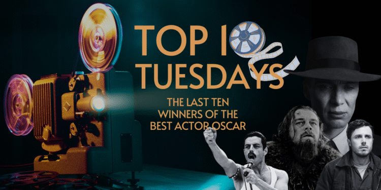 Top Ten Tuesday: The Last Ten Winners of the Best Actor Oscar