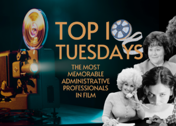 Top Ten Tuesday: Film’s Most Memorable Administrative Professionals