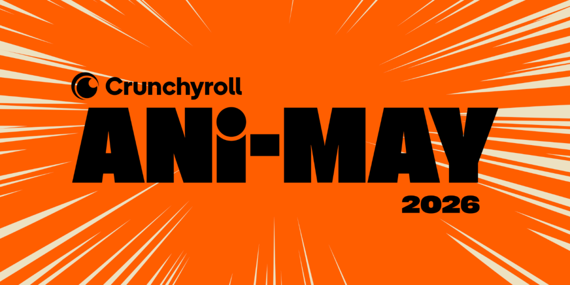 Crunchyroll Presents: Ani-May – A Global Celebration of Anime