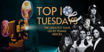 Top Ten Tuesday: The Greatest Films Led by Female Heroes