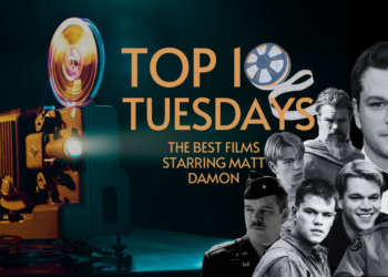 Top Ten Tuesday: The Best Films Starring Matt Damon