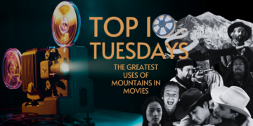 Top Ten Tuesday: The Greatest Uses of Mountains in Movies