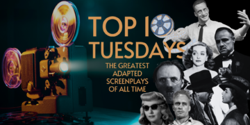 Top Ten Tuesday: The Greatest Adapted Screenplays of All Time