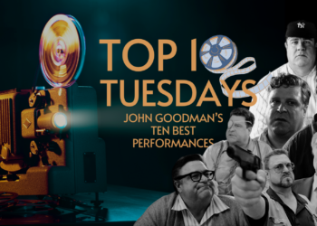 Top Ten Tuesday: John Goodman’s Ten Best Performances